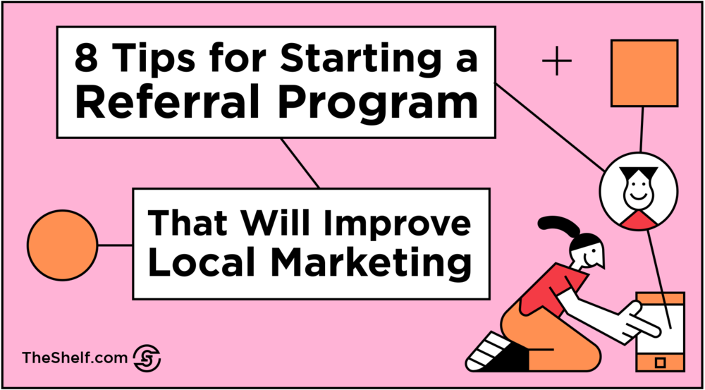 colorful line illustration mostly pink reads 8 Tips for Starting a Referral Program That Will Improve Local Marketing