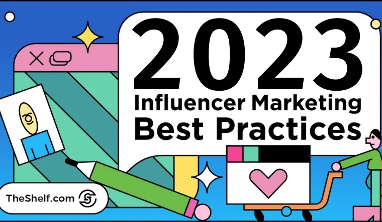 2023 Influencer Marketing Best Practices